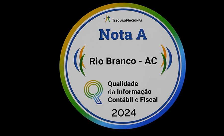 Rio Branco atinge nota máxima e fica entre as 10 capitais no Ranking da Qualidade da Informação Contábil e Fiscal